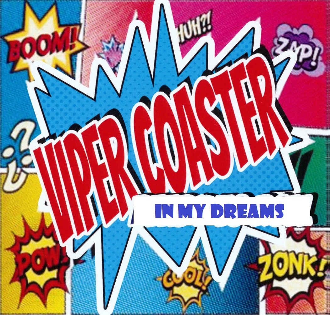 In My Dreams by Viper Coaster