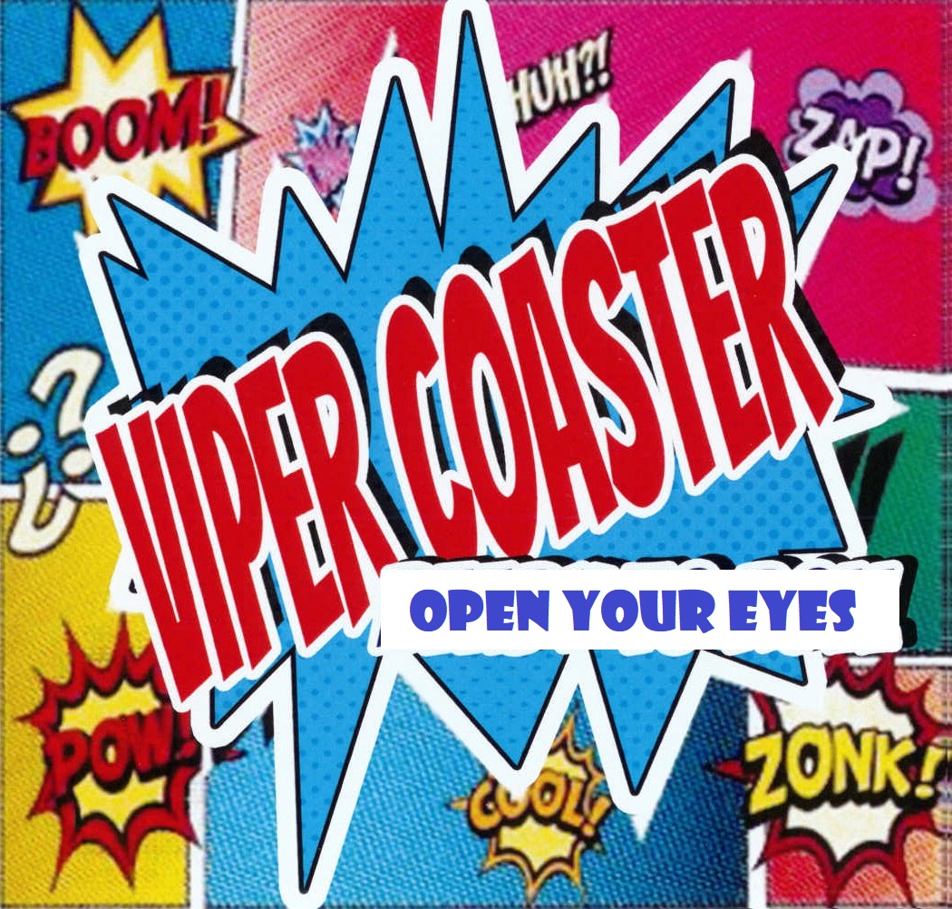 Open Your Eyes by Viper Coaster